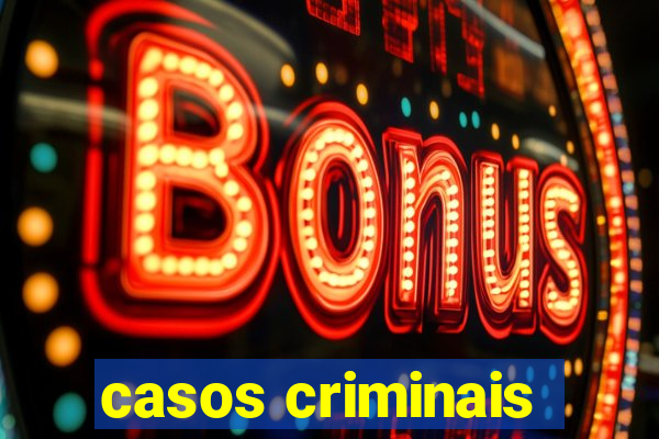 casos criminais